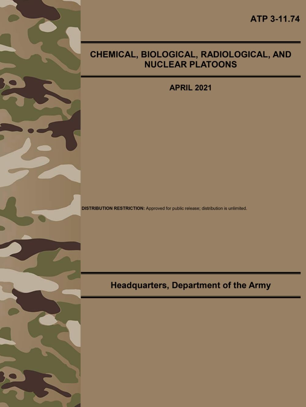 ATP 3-11.74 Chemical, Biological, Radiological, and Nuclear Platoons - Apr. 2021