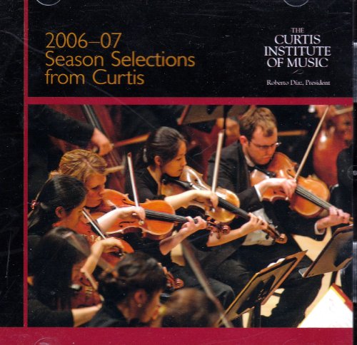 Curtis Institute of Music 2006/2007 Season Selections CD