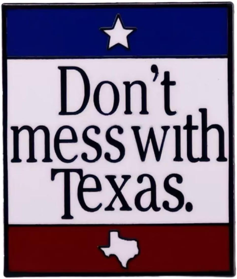 "Don't mess with Texas" Enamel Pin, Lone Star State Lapel Badge for Texas Lovers