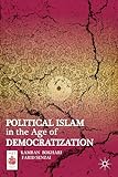Political Islam in the Age of Democratization (Middle East Today)