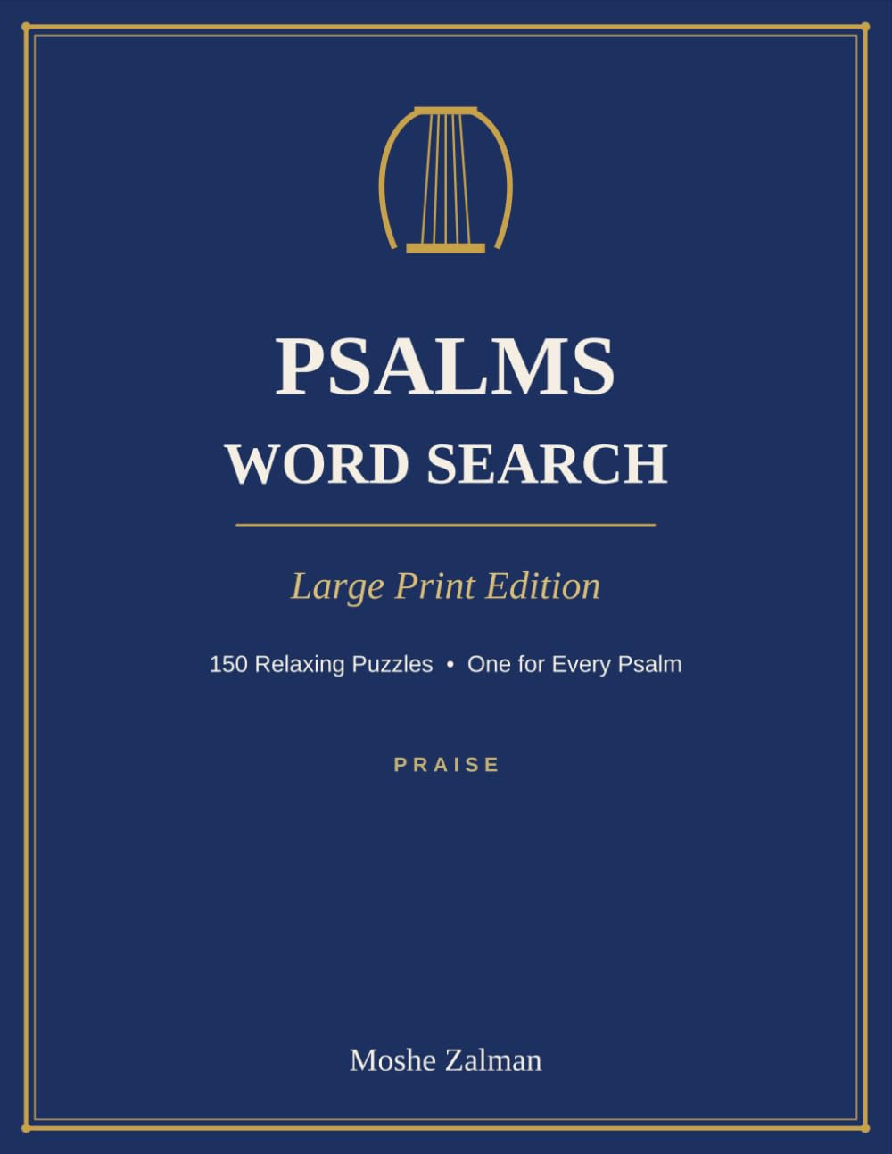 Psalms Word Search: Large Print Edition — 150 Relaxing Puzzles, One for Every Psalm