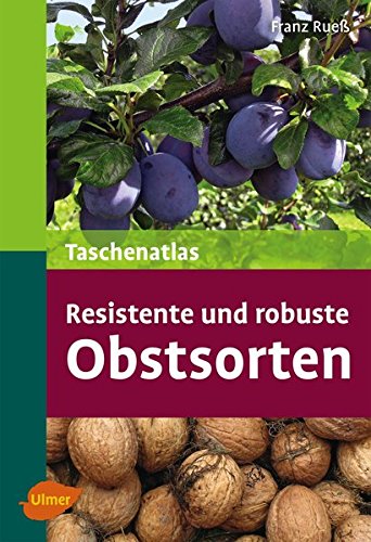 Taschenatlas resistente und robuste Obstsorten Taschenatlas resistente und robuste Obstsorten