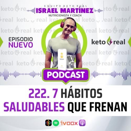 222. Los 7 hábitos “saludables” que bloquean tu quema de grasa a partir de los 40 Podcast Por  capa