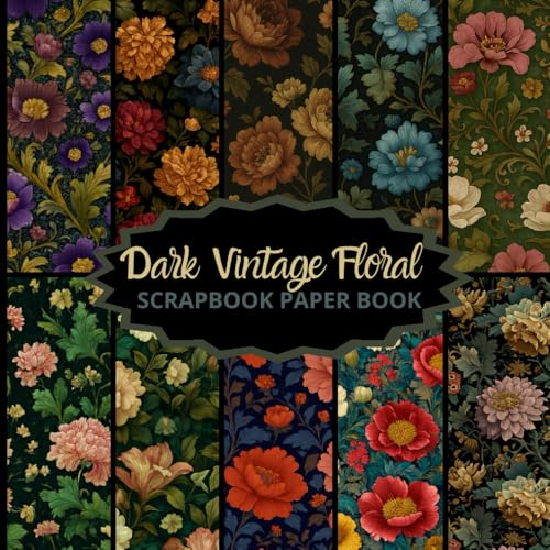 Dark Vintage Floral Scrapbook Paper Book – Premium Double-Sided Craft Paper for Scrapbooking, Journaling & Collage Projects: Unique Vintage Floral Designs in deep, rich colors image 2