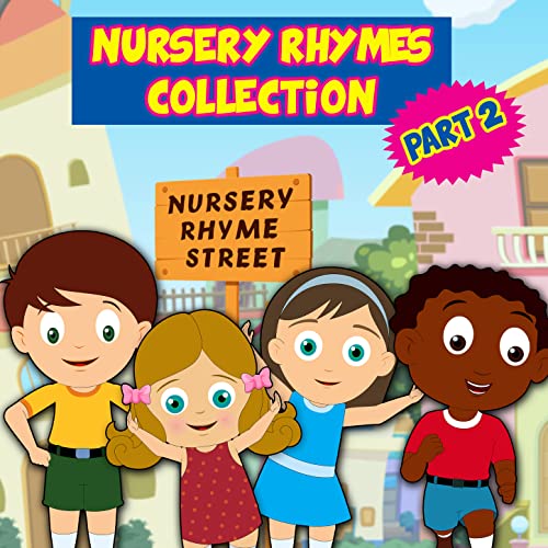 Nursery Rhymes Collection, Pt. 2 by Nursery Rhyme Street on Amazon