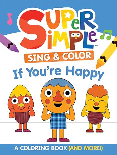 Image of Super Simple Sing & Color: If You're Happy Coloring Book: Sing-along, craft, and EXCLUSIVE video! (Super Simple Kids Coloring Books)