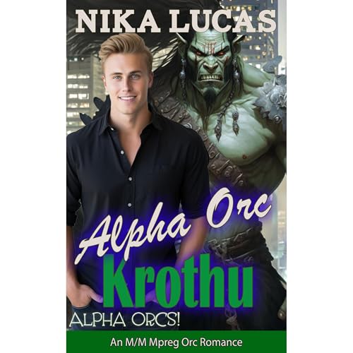 Alpha Orc Krothu -- Nika Lucas episode artwork