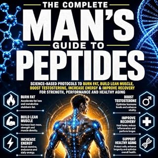 The Complete Man&rsquo;s Guide to Peptides cover art