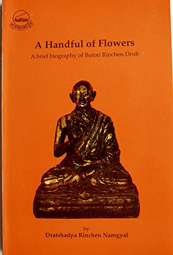 A Handful of Flowers: A Brief Biography of Buton Rinchen Drub