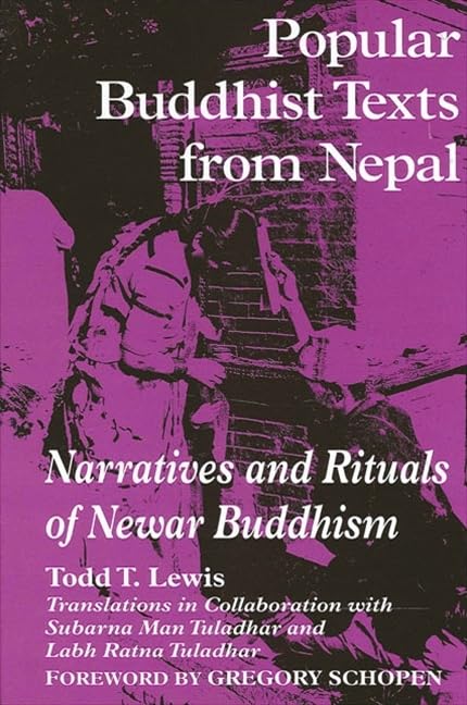 Popular Buddhist Texts from Nepal: Narratives and Rituals of Newar Buddhism