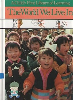 Hardcover The World We Live in (Child's First Library of Learning) Book