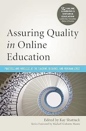 Assuring Quality in Online Education: Practices and Processes at ...
