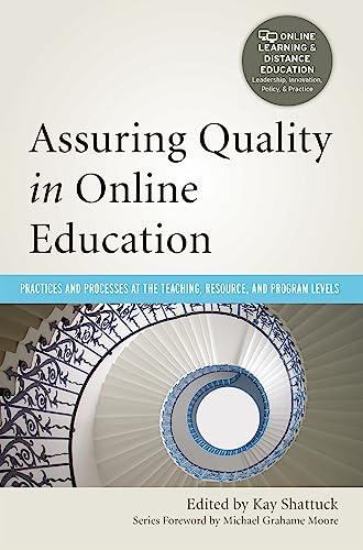 Assuring Quality in Online Education: Practices and Processes at ...