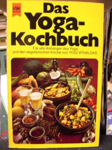Das Yoga- Kochbuch.