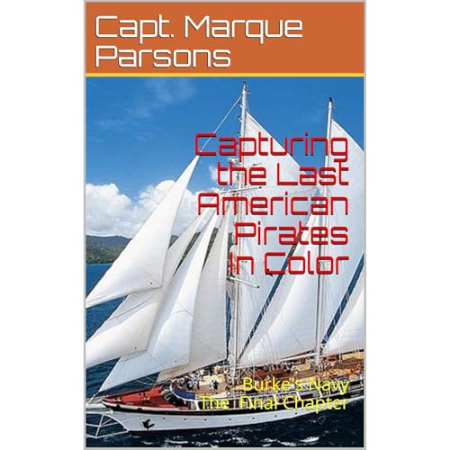 Capturing the Last American Pirates in Color by Capt. Marque Parsons episode artwork