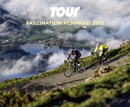 Tour – Faszination Rennrad 2015 Tour – Faszination Rennrad 2015