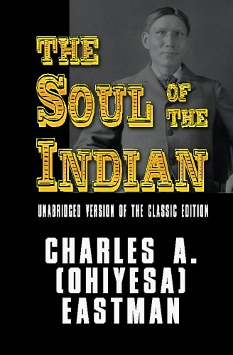The Soul of the Indian - Unabridged version of ... 1440420106 Book Cover