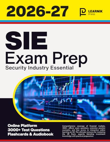 SIE Exam Prep: Your All-In-One Course for the Finra Securities Industry Essentials With 3000+ Practice Questions + Online Platform + Proven Strategies