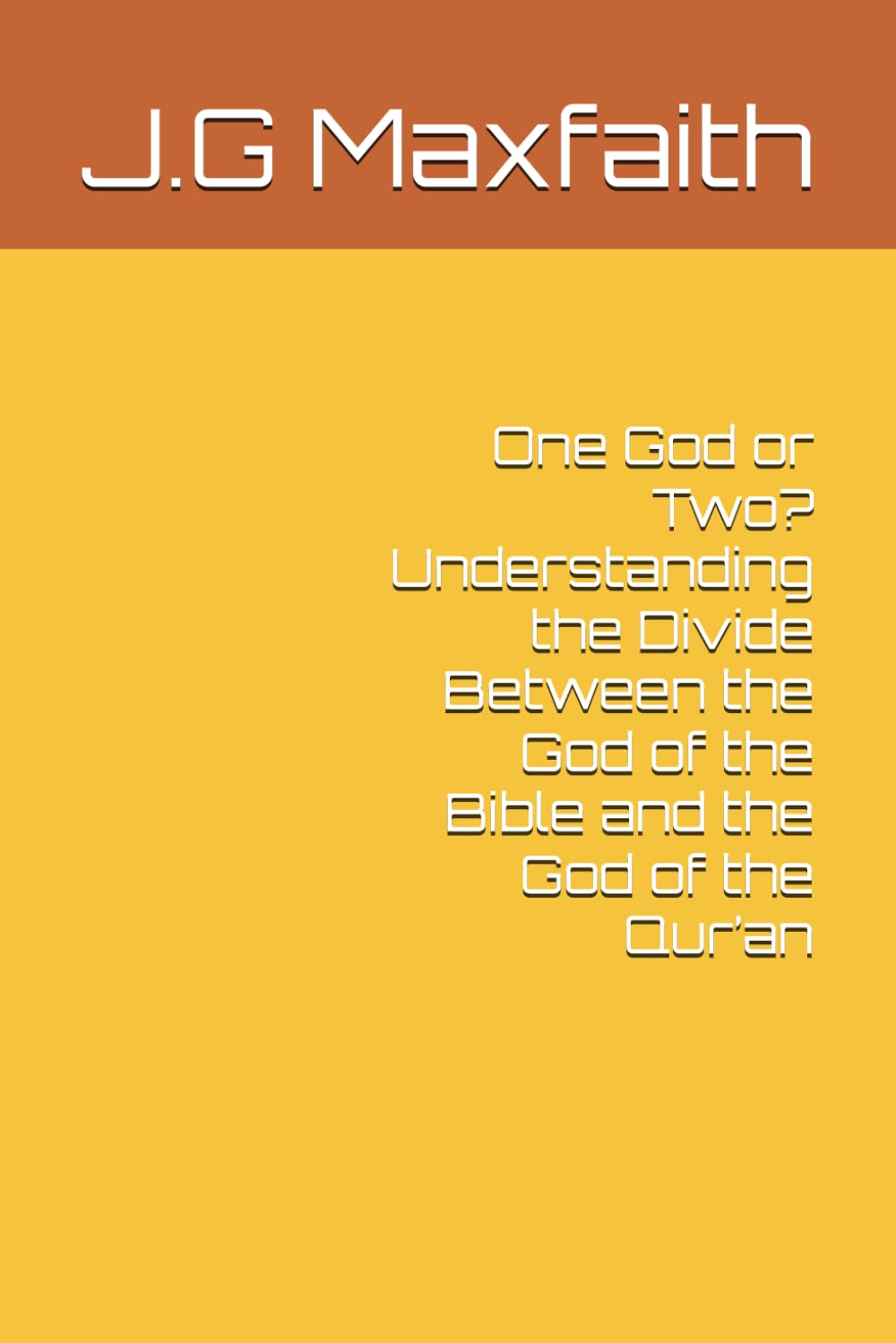 One God or Two? Understanding the Divide Between the God of the Bible and the God of the Qur’an