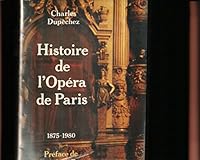 Histoire de l'Opera de Paris: Un siecle au palais Garnier, 1875-1980 2262003386 Book Cover