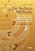 Die Sedona-Methode: Wie Sie sich von emotionalem Ballast befreien und Ihre WÃ¼nsche verwirklichen. 5 einfache Schritte