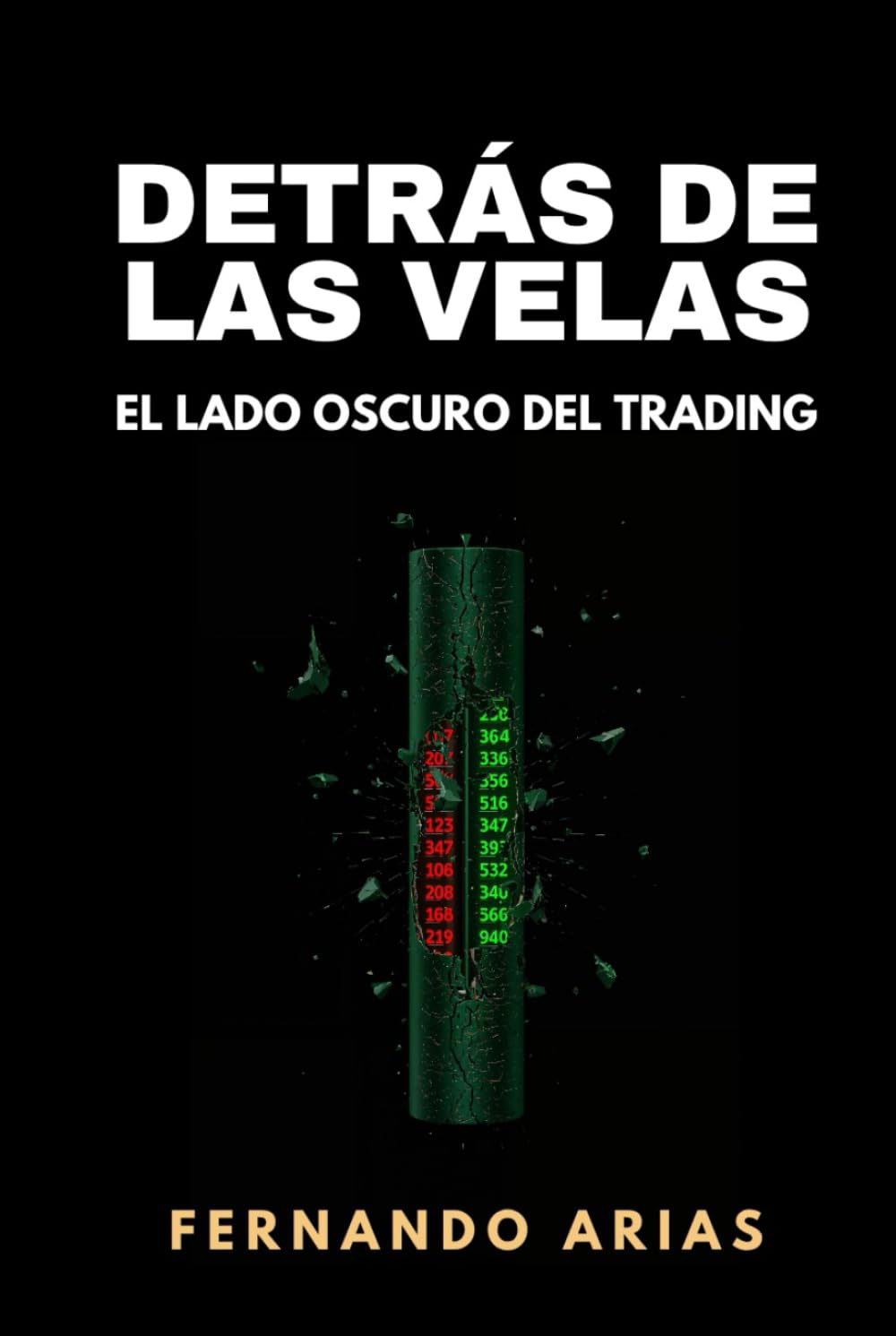 Detrás de las velas: El lado oscuro del trading