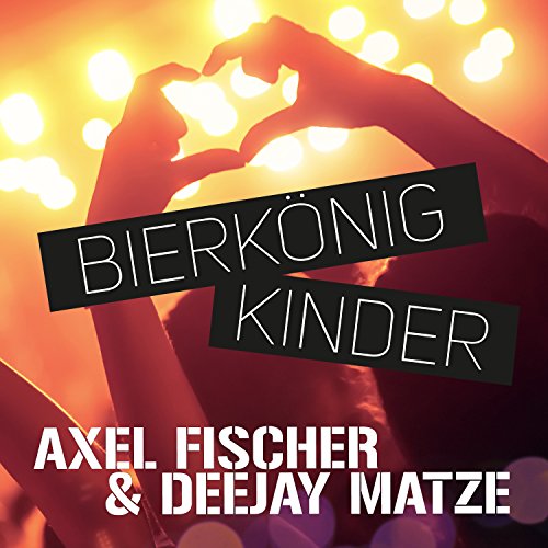 Axel Fischer & Deejay Matze