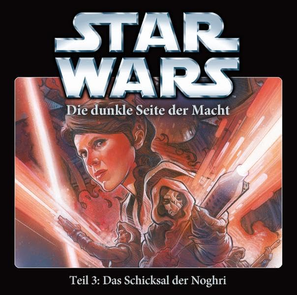 Star Wars - Die dunkle Seite der Macht Teil 03: Das Schicksal der Noghri: Hörspiel