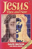 Jesus Then and Now 085648539X Book Cover