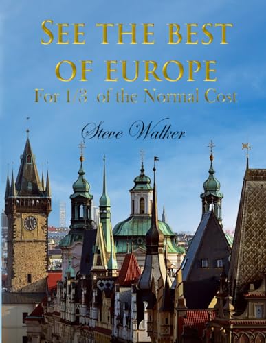 See the Best of Europe: For 1/3 of the Normal Cost