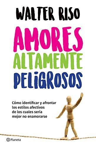 Amores altamente peligrosos (Spanish Edition) Amores altamente peligrosos (Spanish Edition)