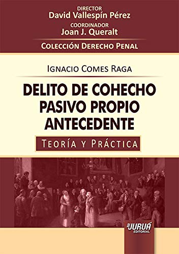 Delito de Cohecho Pasivo Propio Antecedente: Teoria y Practica