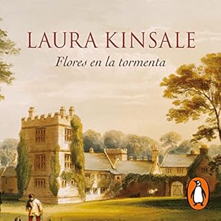 Flores en la tormenta [Flowers from the Storm] Audiolibro Por Laura Kinsale, Ana Eiroa Guill&eacute;n - translator arte de po