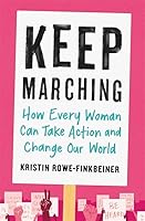 Algopix Similar Product 8 - Keep Marching How Every Woman Can Take
