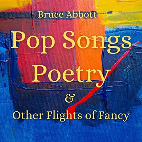 Pop Songs, Poetry & Other Flights of Fancy de Bruce Abbott en Amazon ...