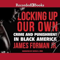 Locking Up Our Own Audiolibro Por James Forman Jr. arte de portada