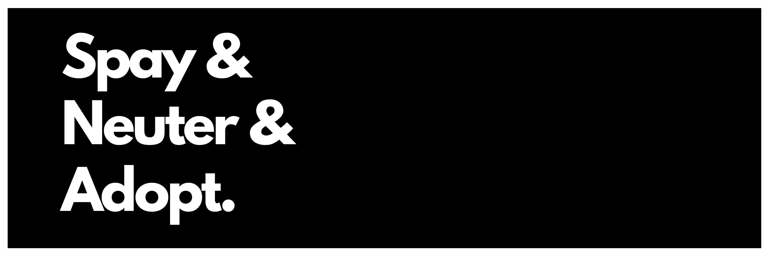 Spay Neuter and Adopt Waterproof Vinyl Bumper Sticker for Cars Trucks Laptop