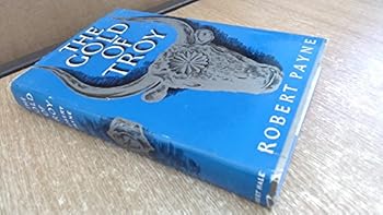 Hardcover The Gold of Troy: The Story of Heinrich Schliemann and the Buried Cities of Ancient Greece Book