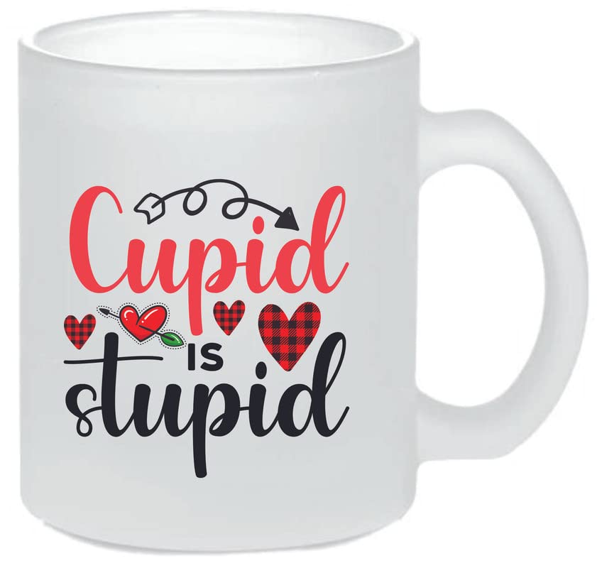 SKY DOT Cupid is Stupid gm Gift Ideas Printed Glass Tea/Coffee Mug