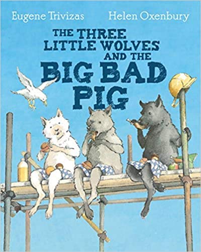 Three Little Wolves And The Big Bad Pig Paperback Picture Book 29 Jan 2015