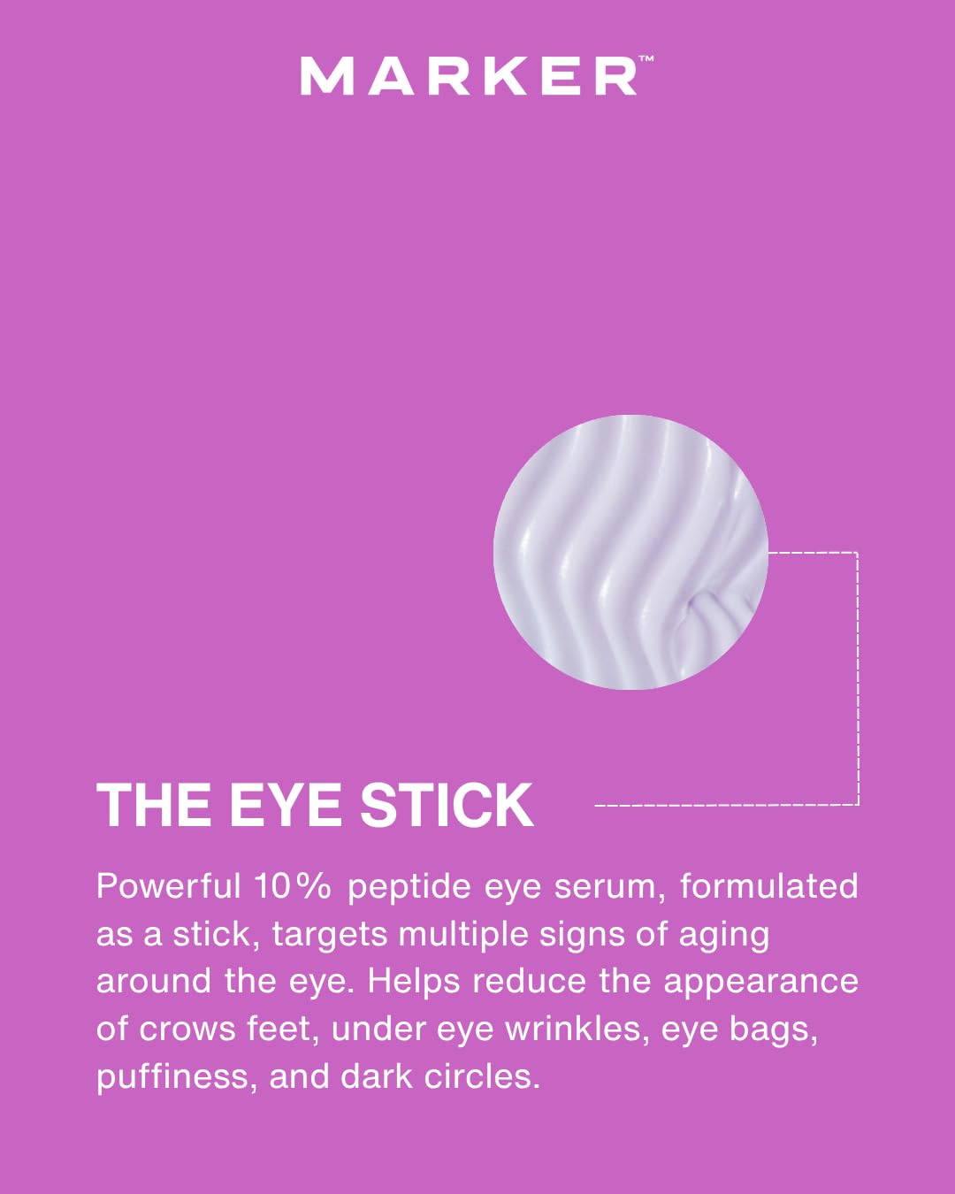 MARKER The Eye Stick, 10% Peptides Under Eye Serum Stick for Puffiness, Dark Circles & Fine Lines, with Ceramides & Squalane, 0.1 oz (3 g), Travel-Ready