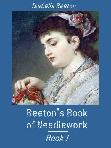 Beetons Book of Needlework, Book I (Illustrated)