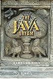 The Java Dream: A Life's Journey