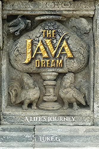 The Java Dream: A Life's Journey