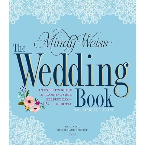 The Wedding Book: An Expert's Guide to Planning Your Perfect Day--Your Way Cover