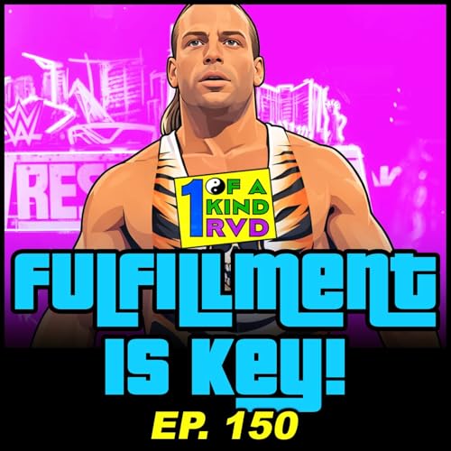 Episode 150:"RVD: Fulfillment Is Key!"