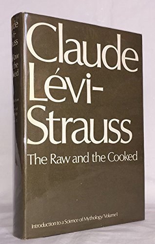 The Raw and the Cooked: Introduction to a Scien... B0006BR5JW Book Cover