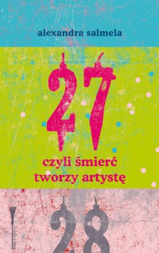 27 czyli smierc tworzy artyste