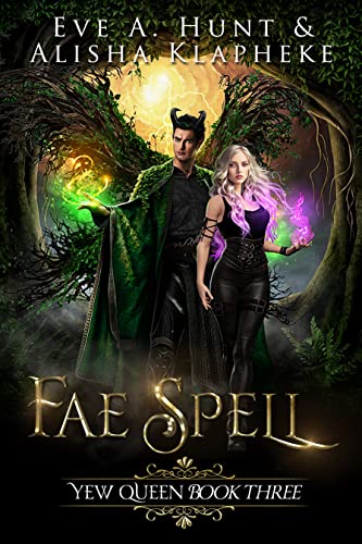 Fae Spell: Yew Queen Book Three