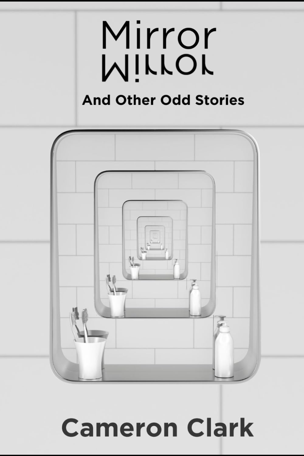 Mirror: And Other Odd Stories